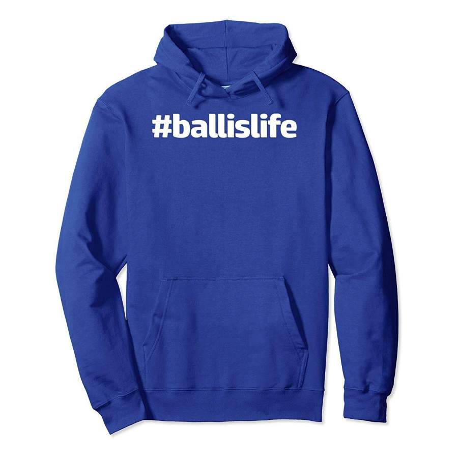Ball is Life sports swag Hoodie