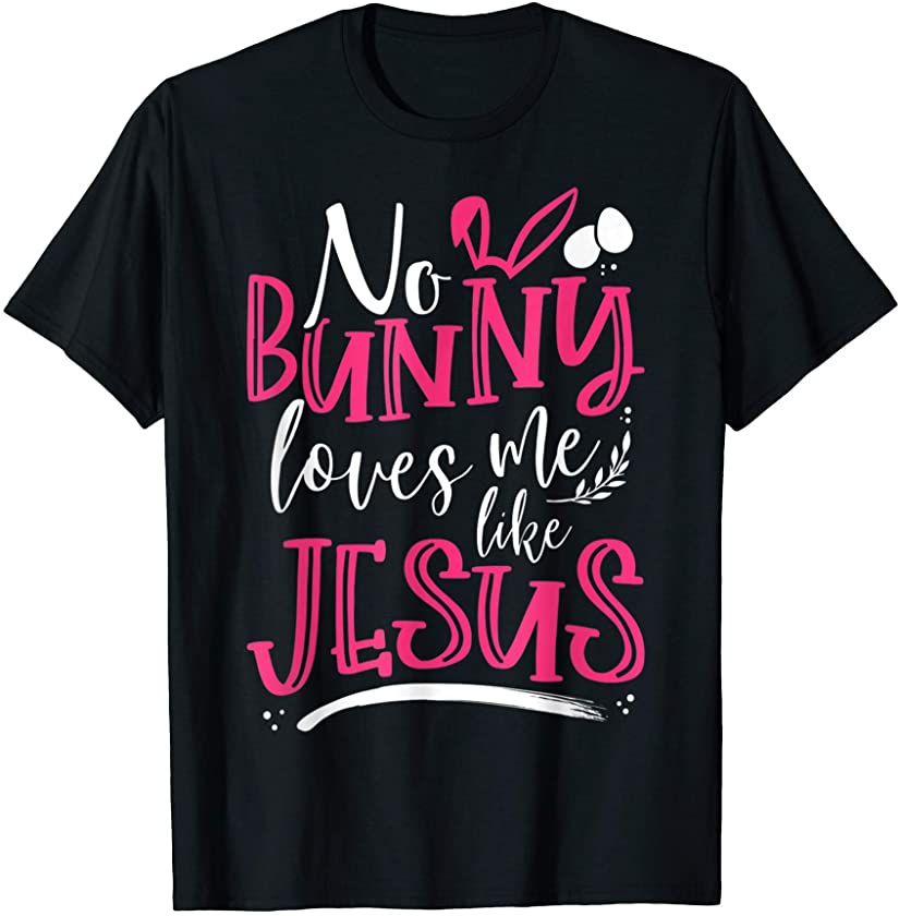 Religious Shirts for Women No Bunny Loves Me Funny T-Shirt