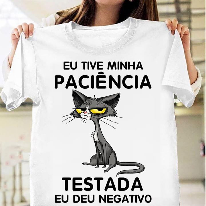 Eu Tive Minha Paciencia Testada Eu Deu Negativo Standard Men T-shirt