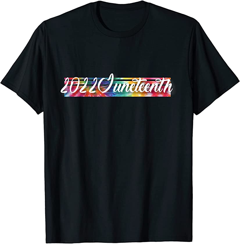 2022 Juneteenth Tie Dye Cool Vintage Black History BLM T-Shirt