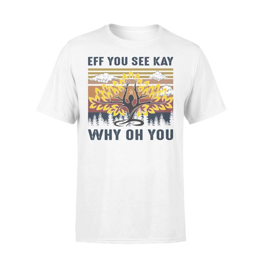 Mandala Tree Vintage Eff You See Kay Why Oh You T-shirt
