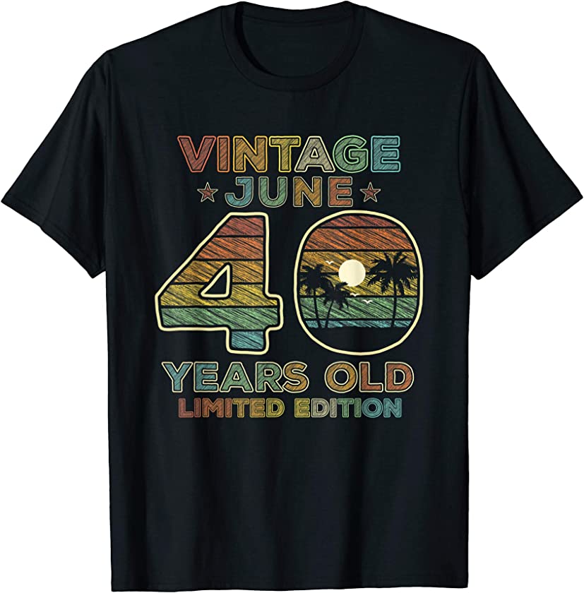 40th Birthday Gift Vintage June 1980 Forty Years Old T-Shirt