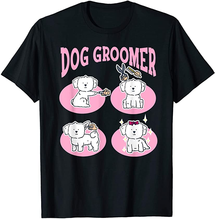 Maltese Puppy Dog Girl Cute Pet Grooming Spa Dog Groomer T-Shirt