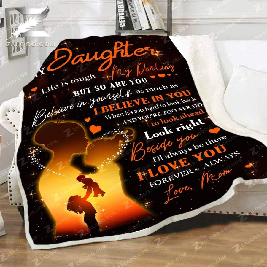 Zalooo – Custom Fleece Blanket – To my Daughter (Mom) – Life is tough but so are you