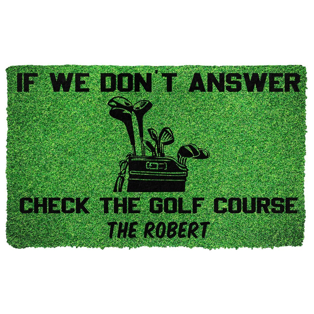 Gearhumans  Gearhuman 3D If We Dont Answer Check The Golf Course Custom Name Doormat