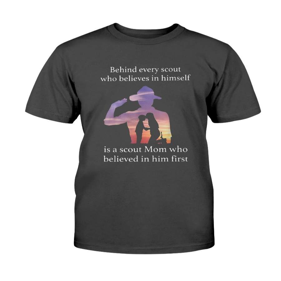 Behind every scout who believes in himself is a scout mom T-Shirt