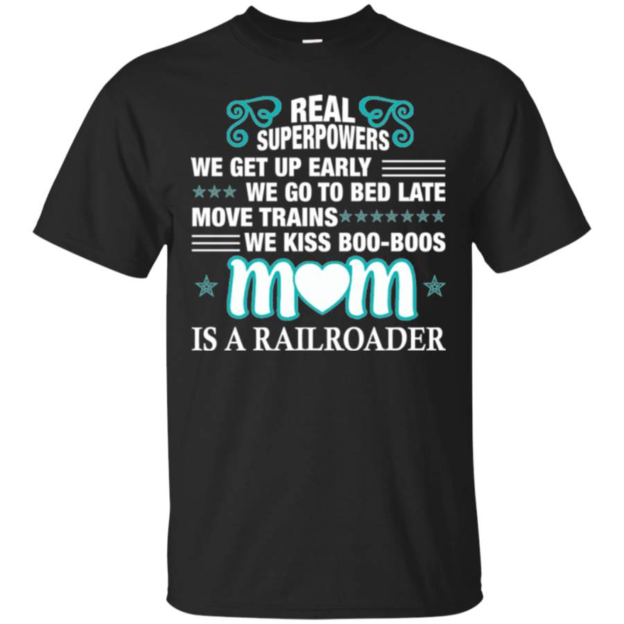 We Kiss Boo-boos Mom Is A Railroader Funny T-shirts a gift idea to happy mother’s day tees 2018