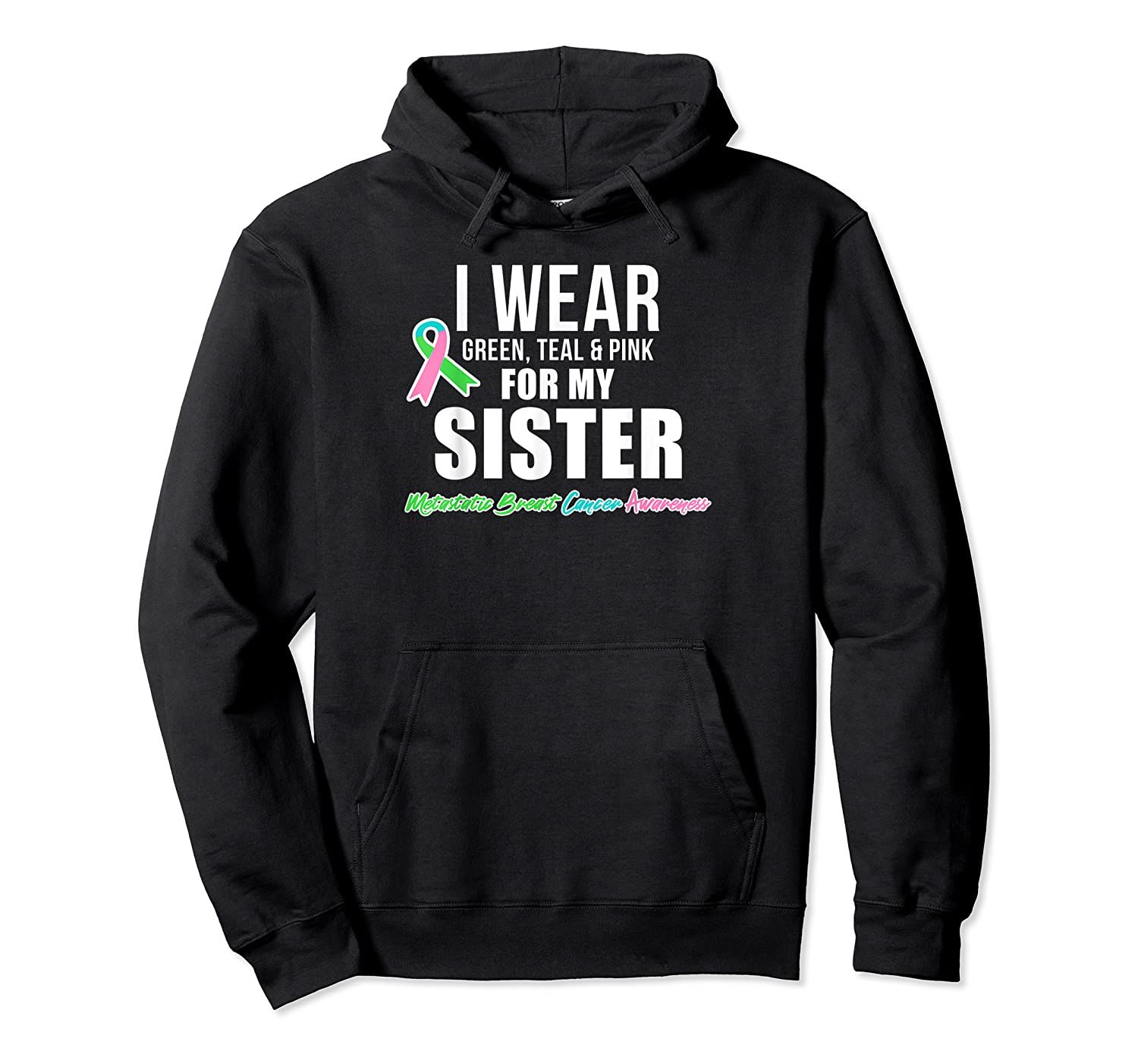 Metastatic Breast Cancer Shirt for Sister Cancer Awareness Pullover Hoodie, T-Shirt, Sweatshirt