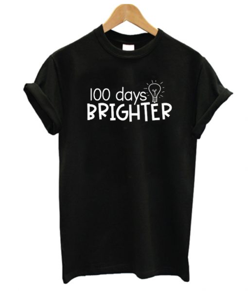 100 days brighter RS T Shirt