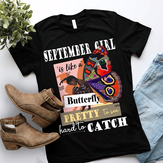 Birthday Gift  Black Queen September Girl Is Like A Butterfly Pretty To See Hard To Catch T Shirt Hoodie Sweater  Size S-5Xl