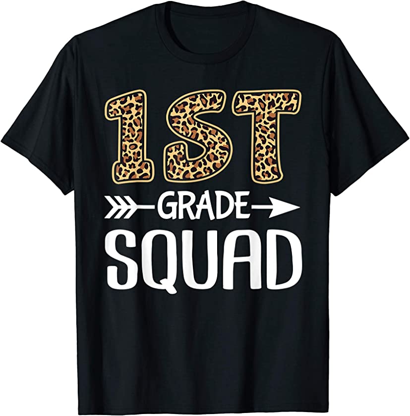 1st Grade Squad Leopard First Grade Teacher Student T-Shirt