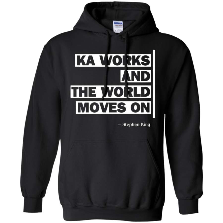 AGR The Dark Tower Ka Works And The World Moves On Stephen King Hoodie