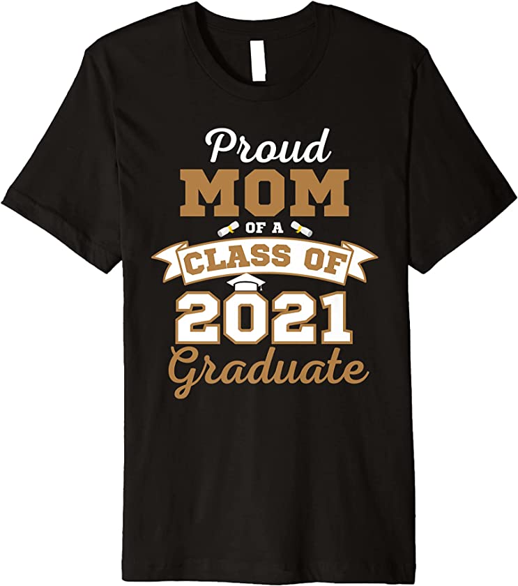 Proud Mom of a Class of 2021 Graduate Shirt Melanin HBCU Premium T-Shirt