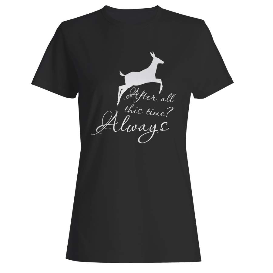 After All This Time Always Little Patronus Doe Woman’s T-Shirt