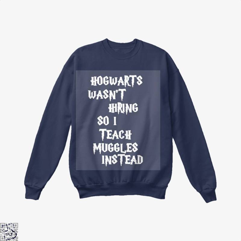 I Teach Muggles, Harry Potter Crew Neck Sweatshirt