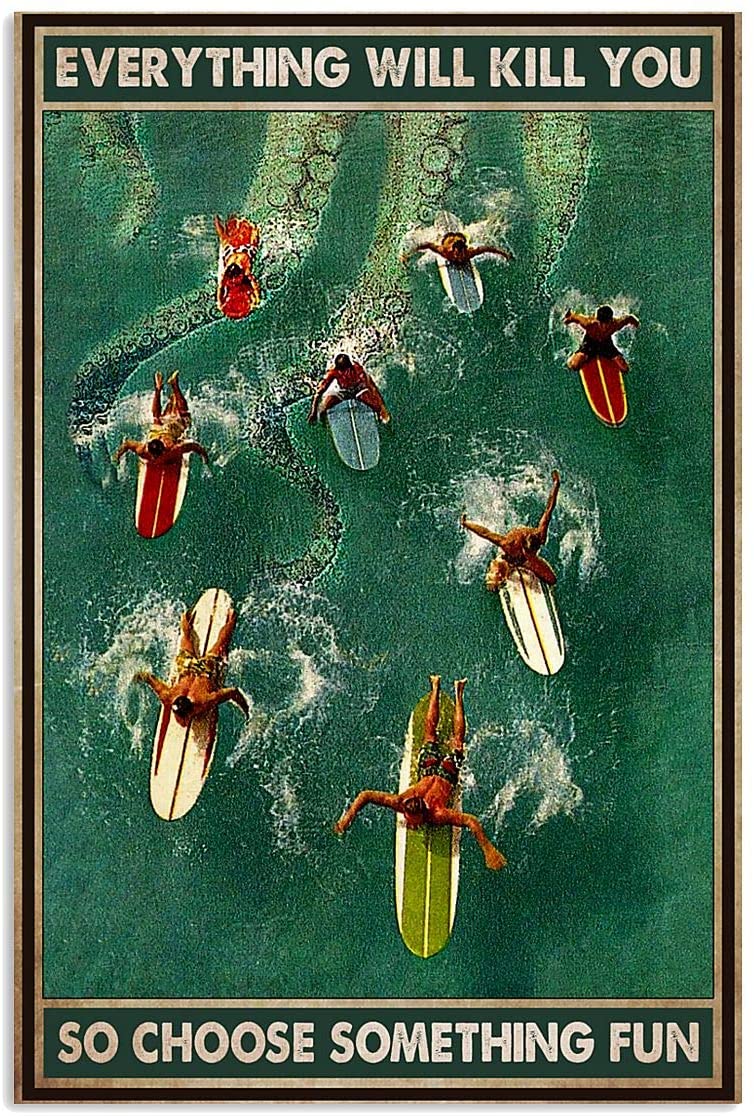 Vintage Water Flyboard Everything Will Kill You So Choose Something Fun Poster Art Print      Home Decor Gift For Men Women Family Friend On Birthday Xmas