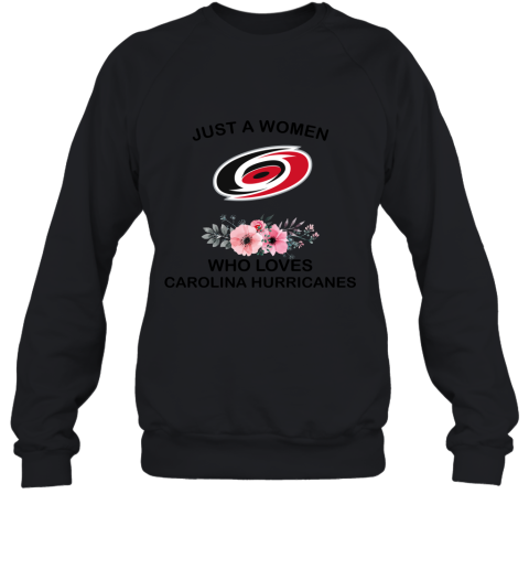 Just A Woman Who Loves Carolina Hurricanes Hockey Sports 2D Sweatshirt