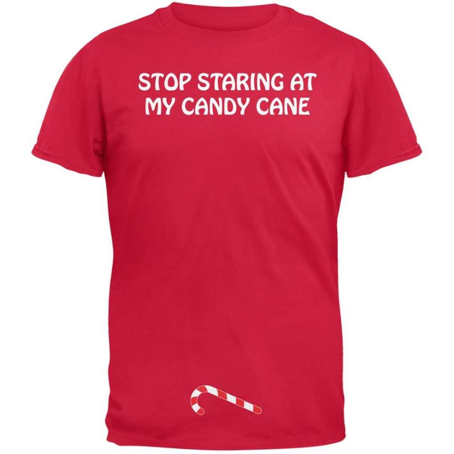 Stop Staring At My Candy Cane Red Adult T-Shirt