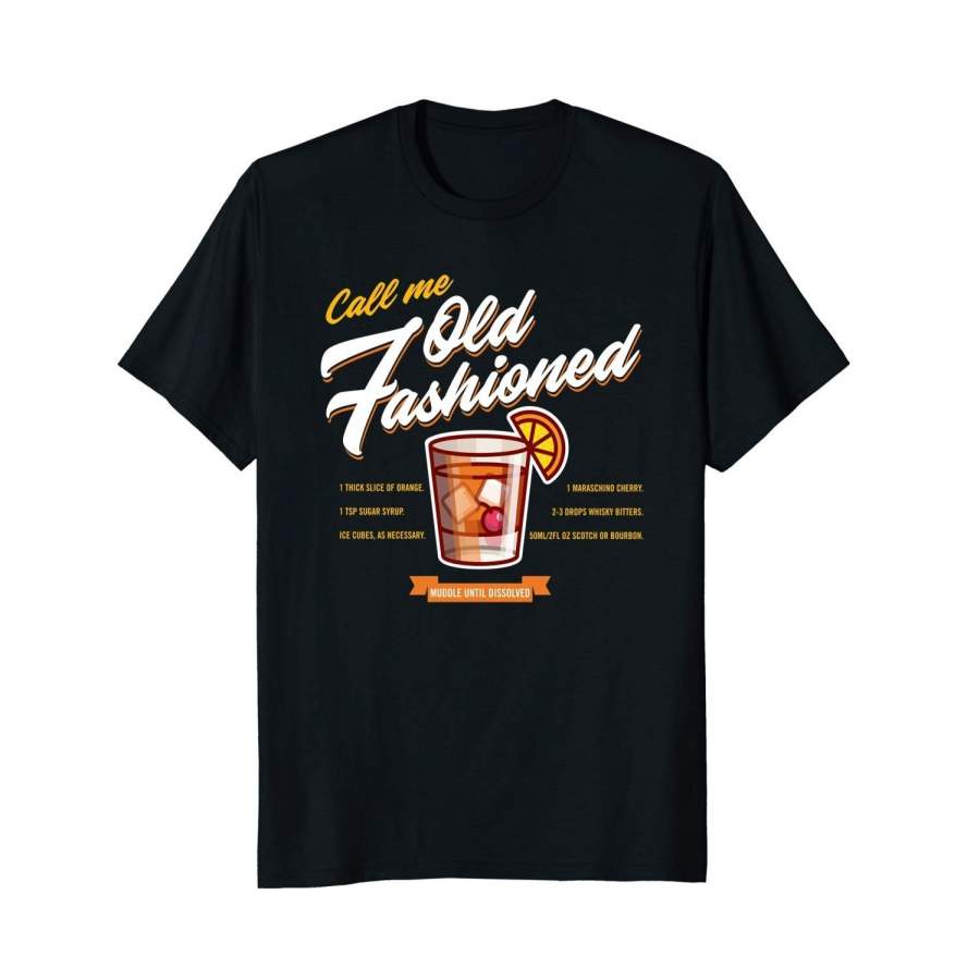 Vintage Call Me Old Fashioned Whiskey Cocktail T Shirt