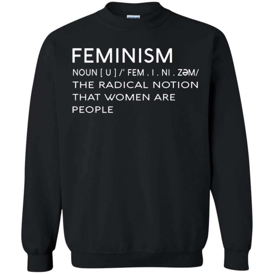 AGR Feminism Definition Women Are People Sweatshirt