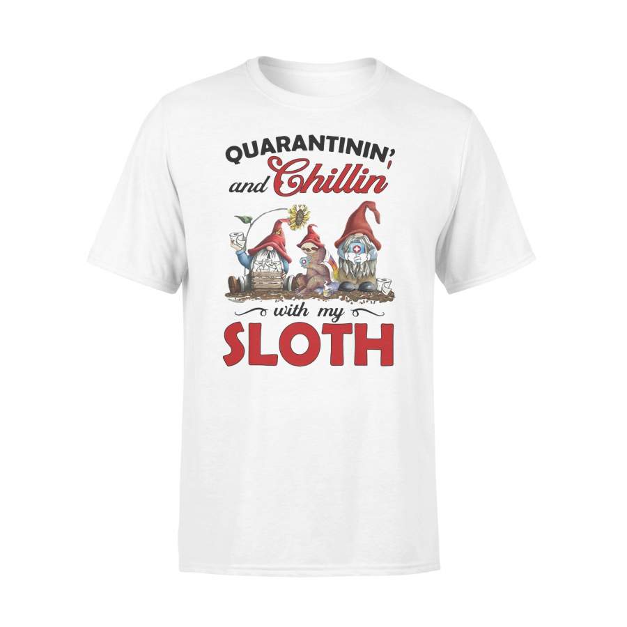 Quarantinin’ And Chillin’ With My Sloth T-Shirt