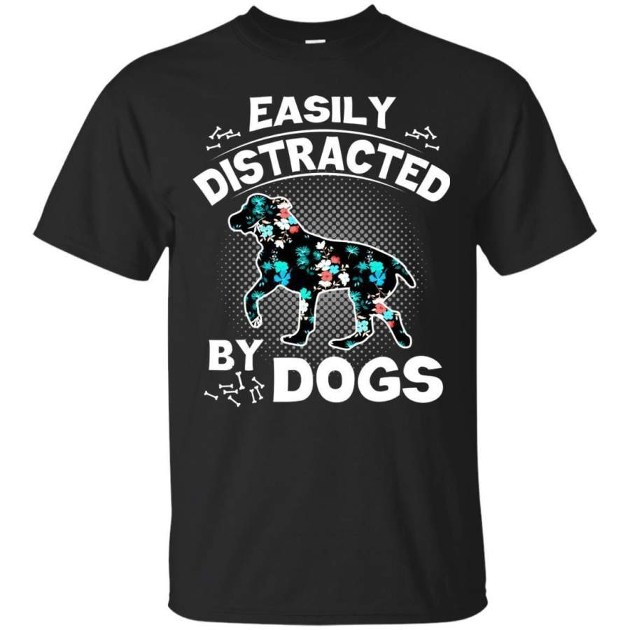 AGR Easily Distracted By Dogs Shirt G200 Gildan