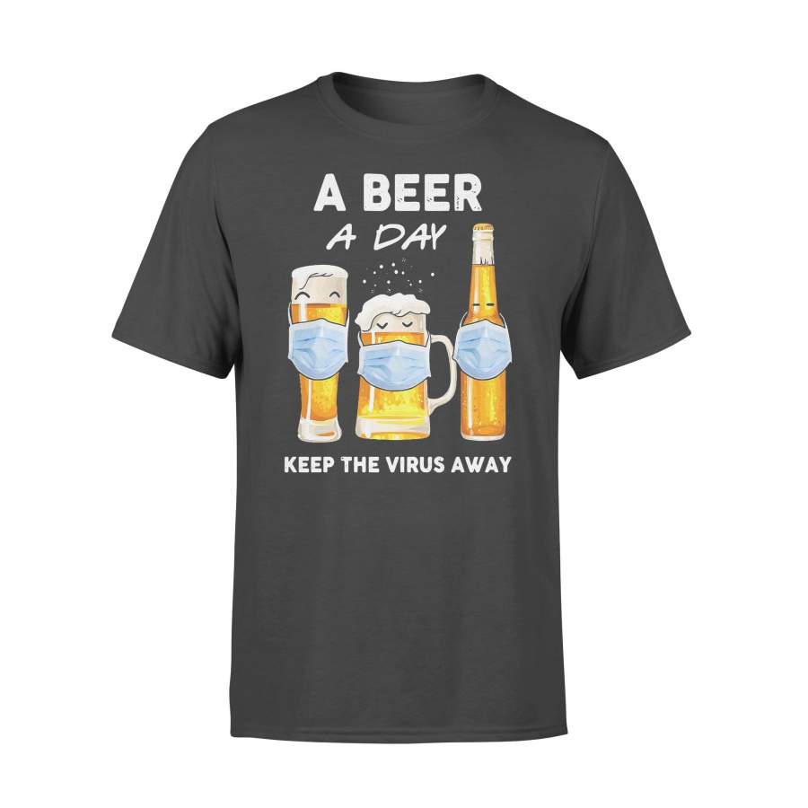 A Beer A Day Keep The Virus Away  T-shirt