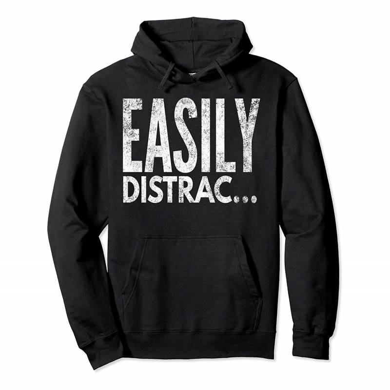 ADHD OCD Awareness Funny Easily Distracted Pullover Hoodie