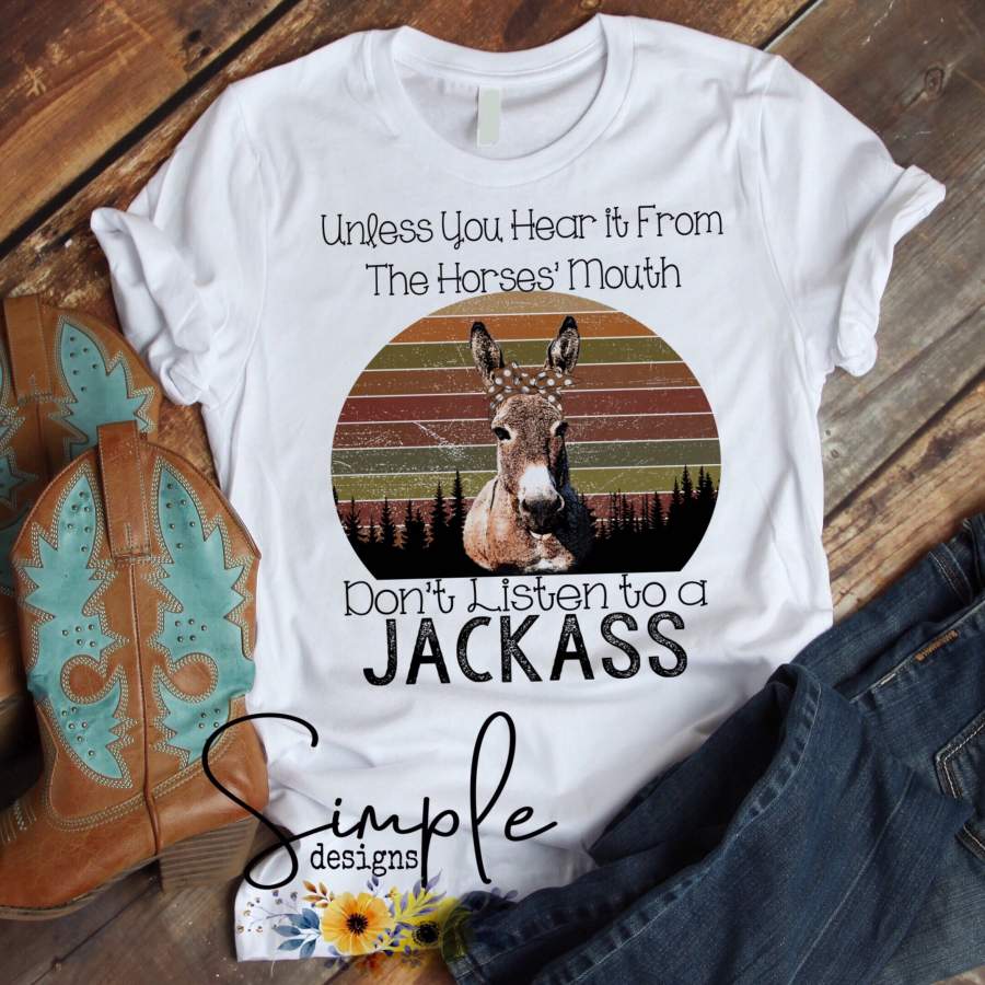 Unless You Hear It From the Horses Mouth T-shirt, Barnyard Buddies, Farm Animals