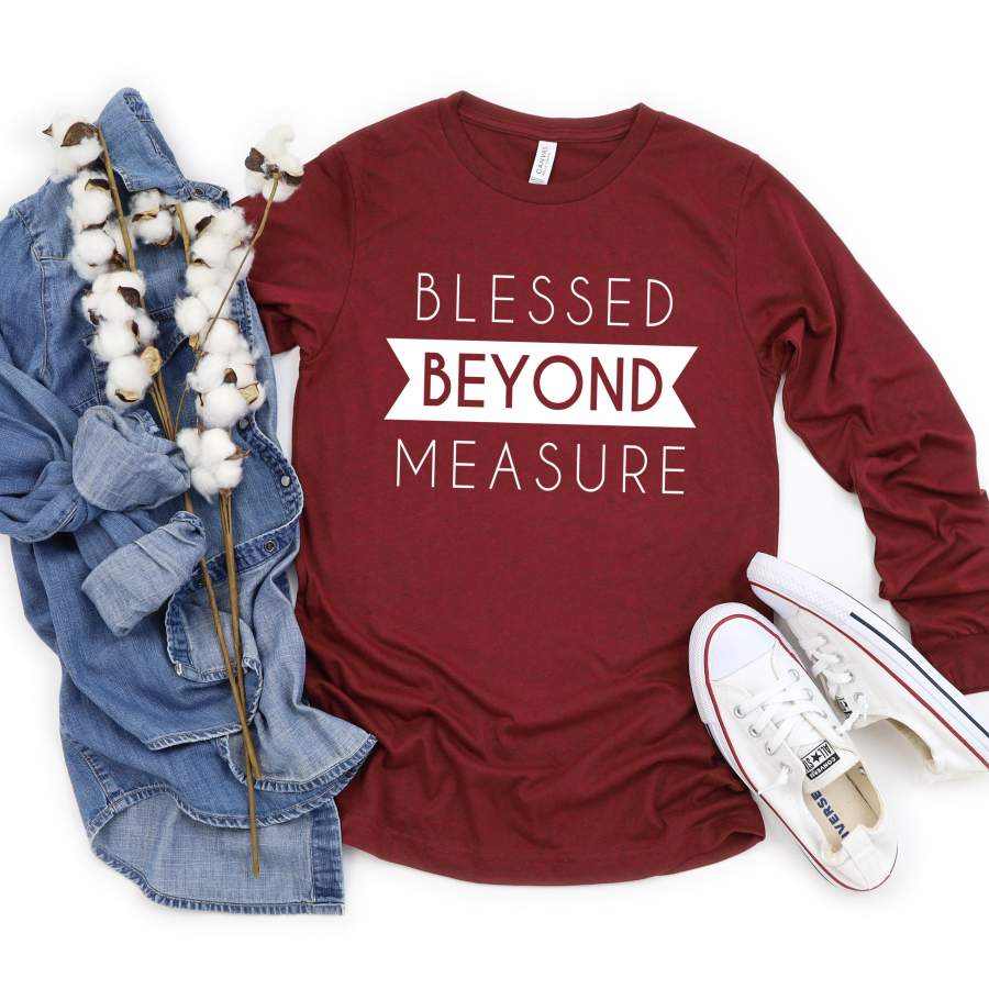 Blessed Beyond Measure Long Sleeve