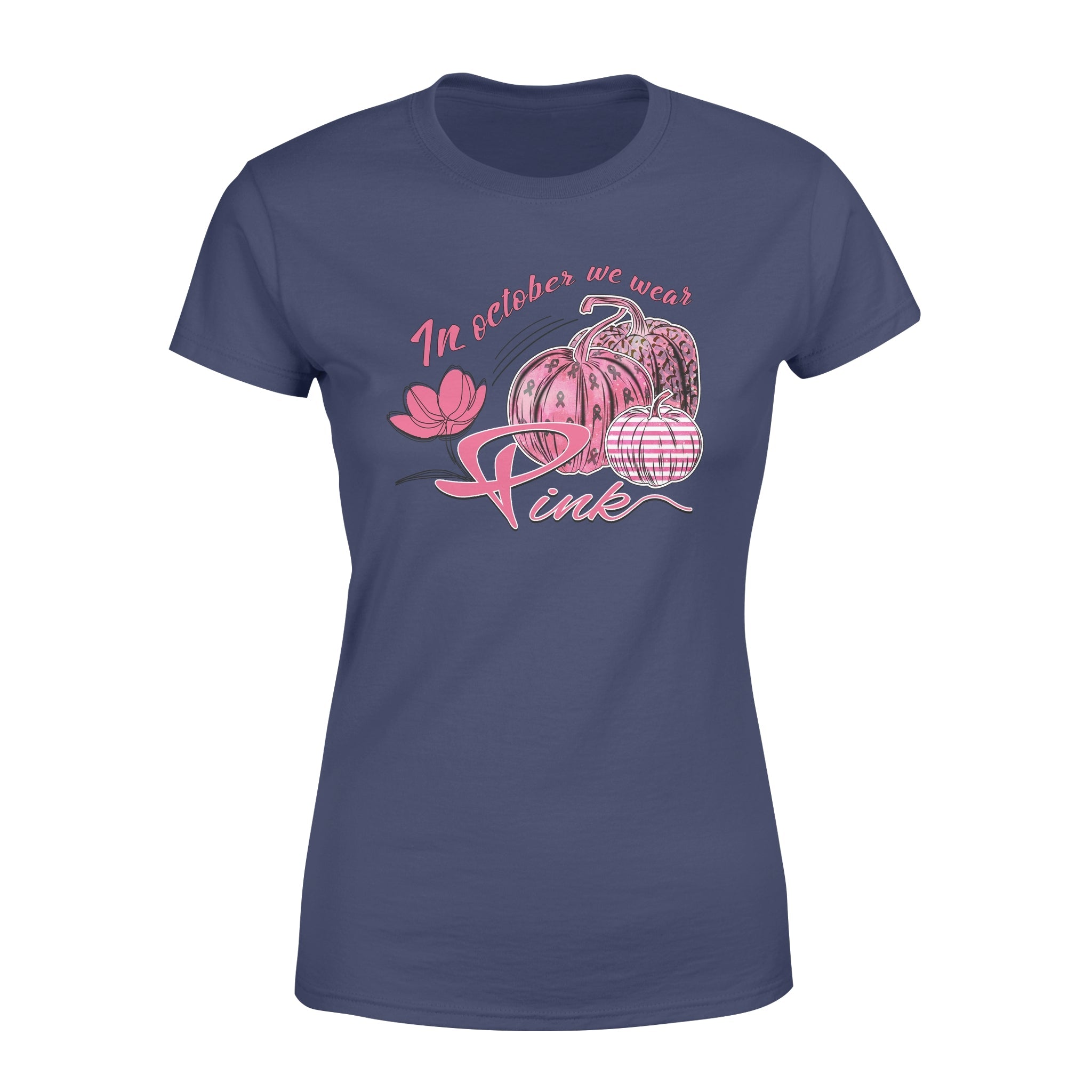 In October We Wear Breast Cancer Awareness Pink Pumpkin T-Shirt – Standard Women’S T-Shirt