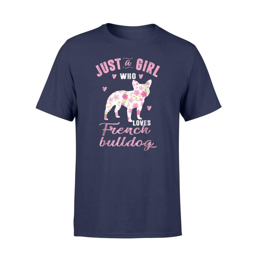 Just A Girl Who Loves French Bulldog Gifts For Women T Shirt
