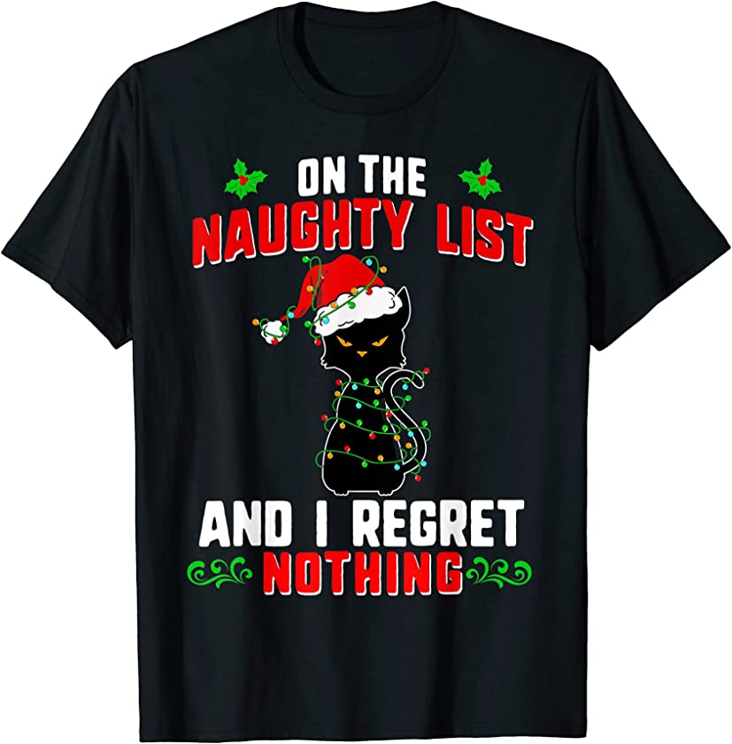 Kitten on Naughty List And I Regret Nothing Funny Christmas T-Shirt