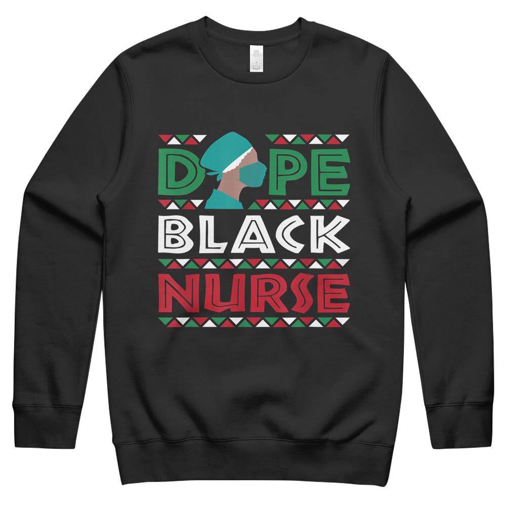 Dope Black Nurse Nursing Afrocentric African American Gifts Crewneck Sweatshirt