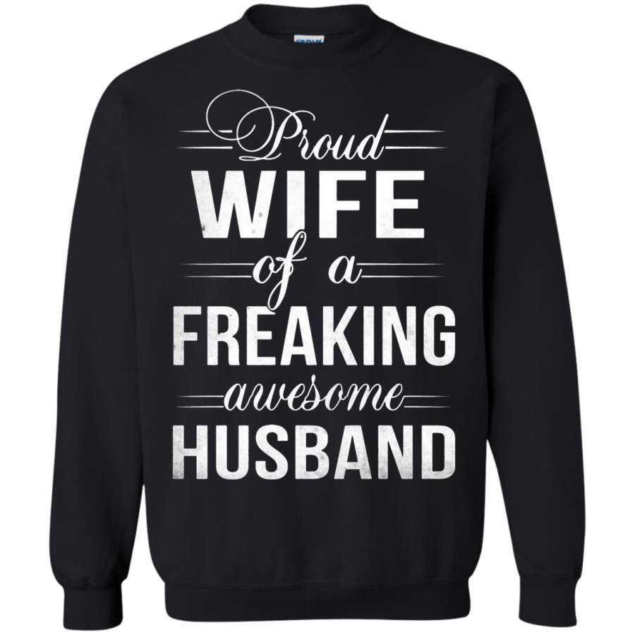 AGR Proud Wife Of A Freaking Awesome Husband Sweatshirt