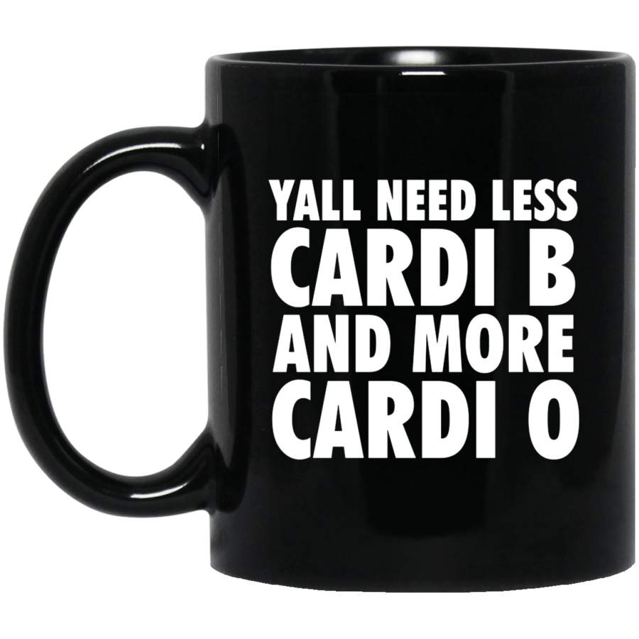 Yall Need Less Cardi B And More Cardi O Mug Afro Melanin Coffee Cup