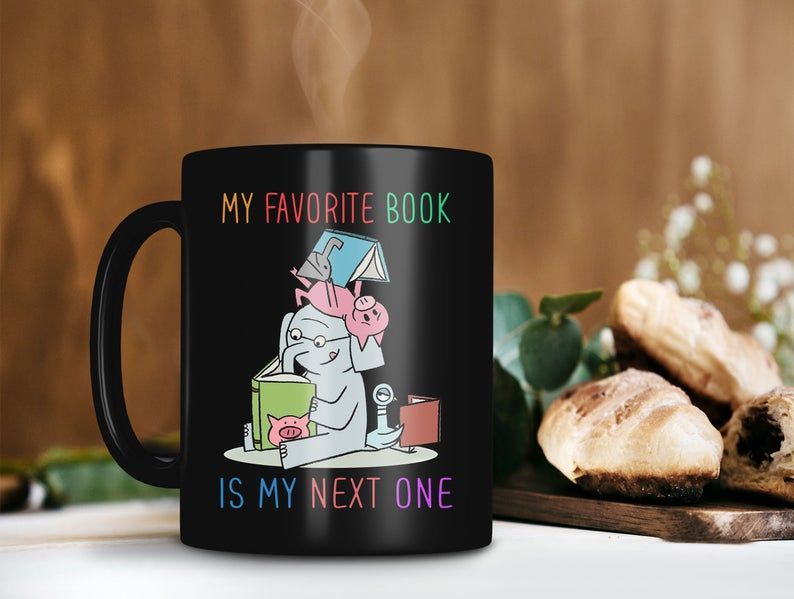 Black Mug My Favorite Book Is My Next One Mug Elephant Lover Gift Pig Premium Sublime Ceramic Coffee Mug H99