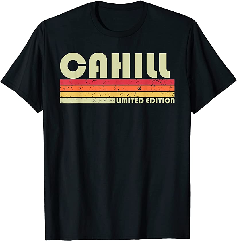 CAHILL Surname Funny Retro Vintage 80s 90s Birthday Reunion T-Shirt