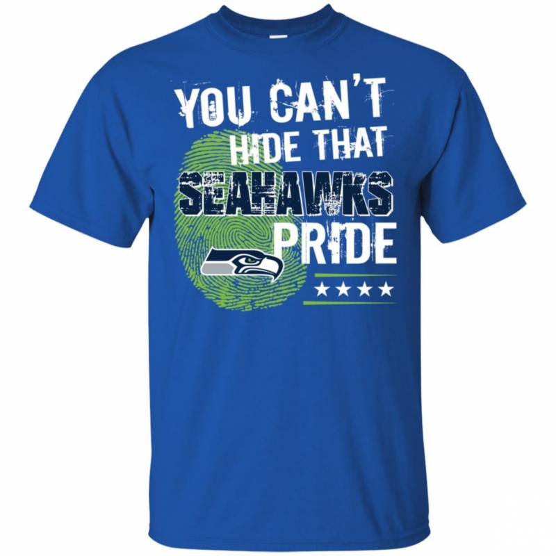 You Can T Hide That Seattle Seahawks Pride Shirt