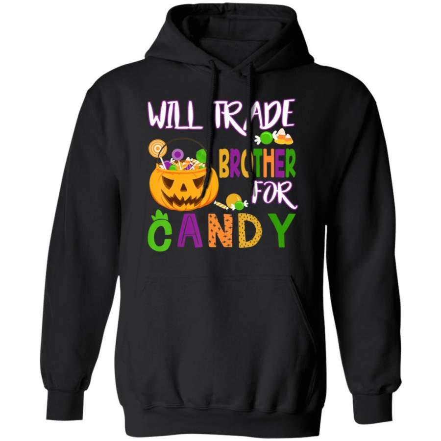 Will Trade Brother For Candy Halloween Girls – Boys Hoodie