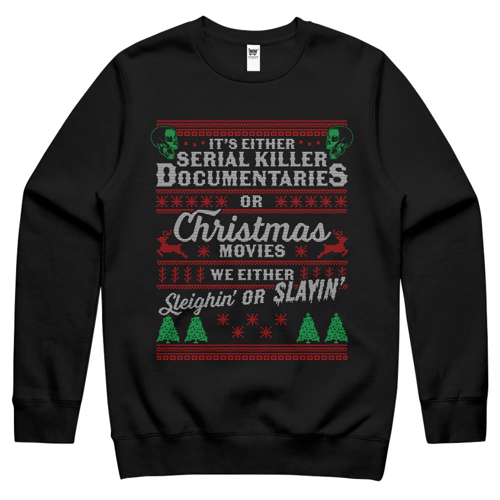 It’S Either Serial Killer Documentaries Or Christmas Movies Crewneck Sweatshirt