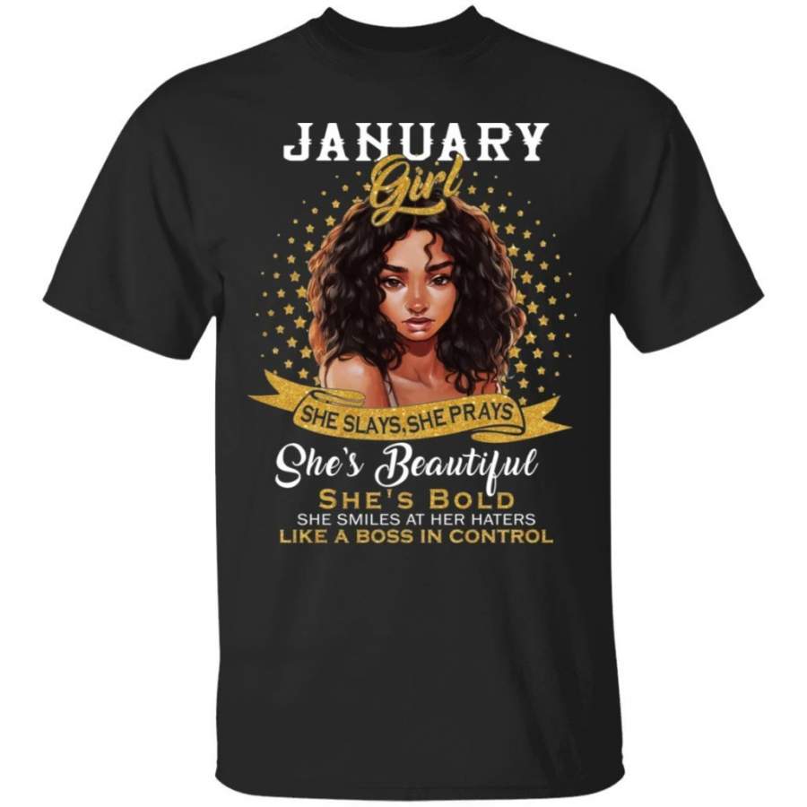 January Black Girl She Slays She Prays She Beautiful T-Shirt
