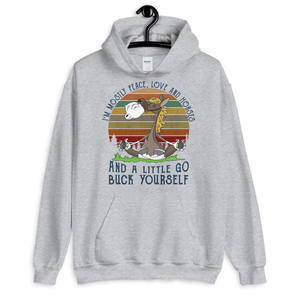 Vintage Yoga Horse I’M Mostly Peace Love And Horses And A Little Go Buck Yourself Hooded Sweatshirt