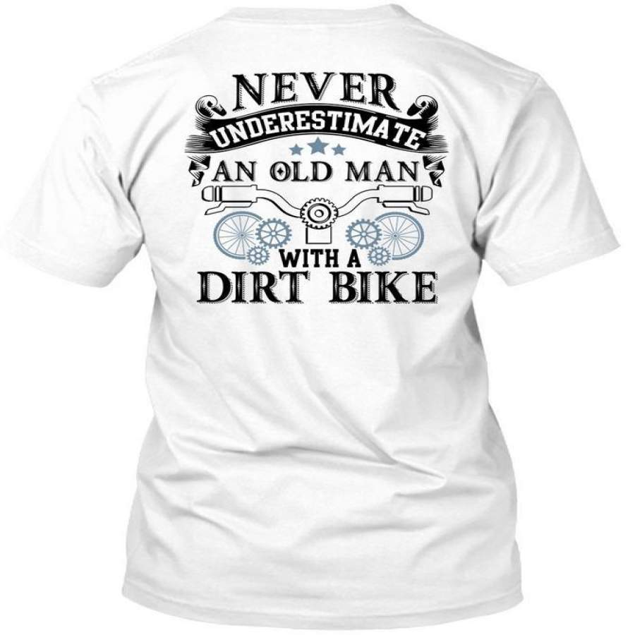 Never Underestimate An Old Man With A Dirt Bike T Shirt, I Love Biking T Shirt