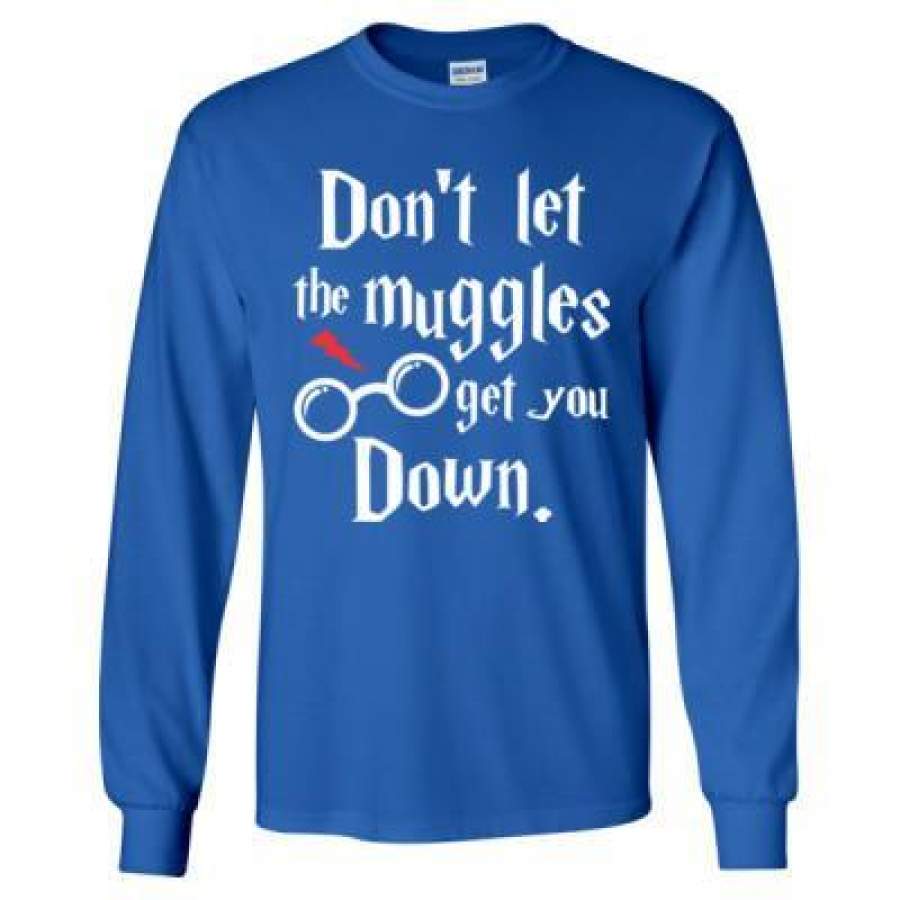 AGR Dont Let The Muggles Get You Down – Long Sleeve T-Shirt