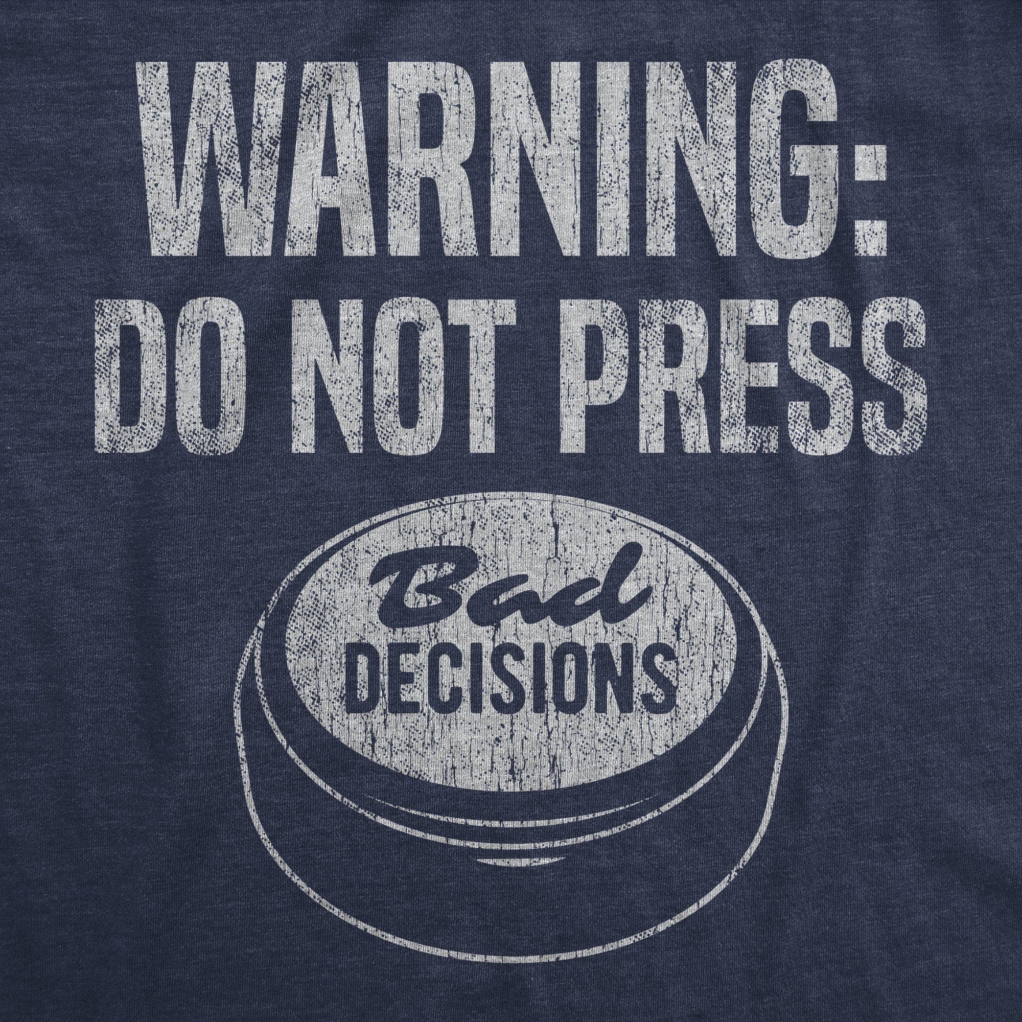 Bad Decisions Button Men’S Tshirt