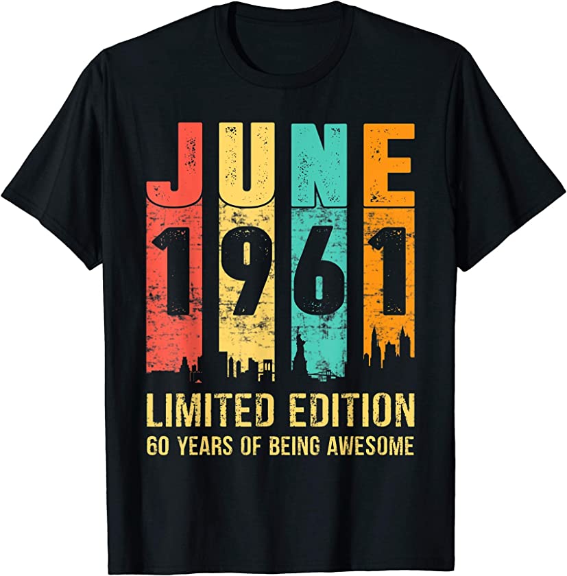 Vintage June 1961 Limited Edition 60 Year Old 60th Birthday T-Shirt