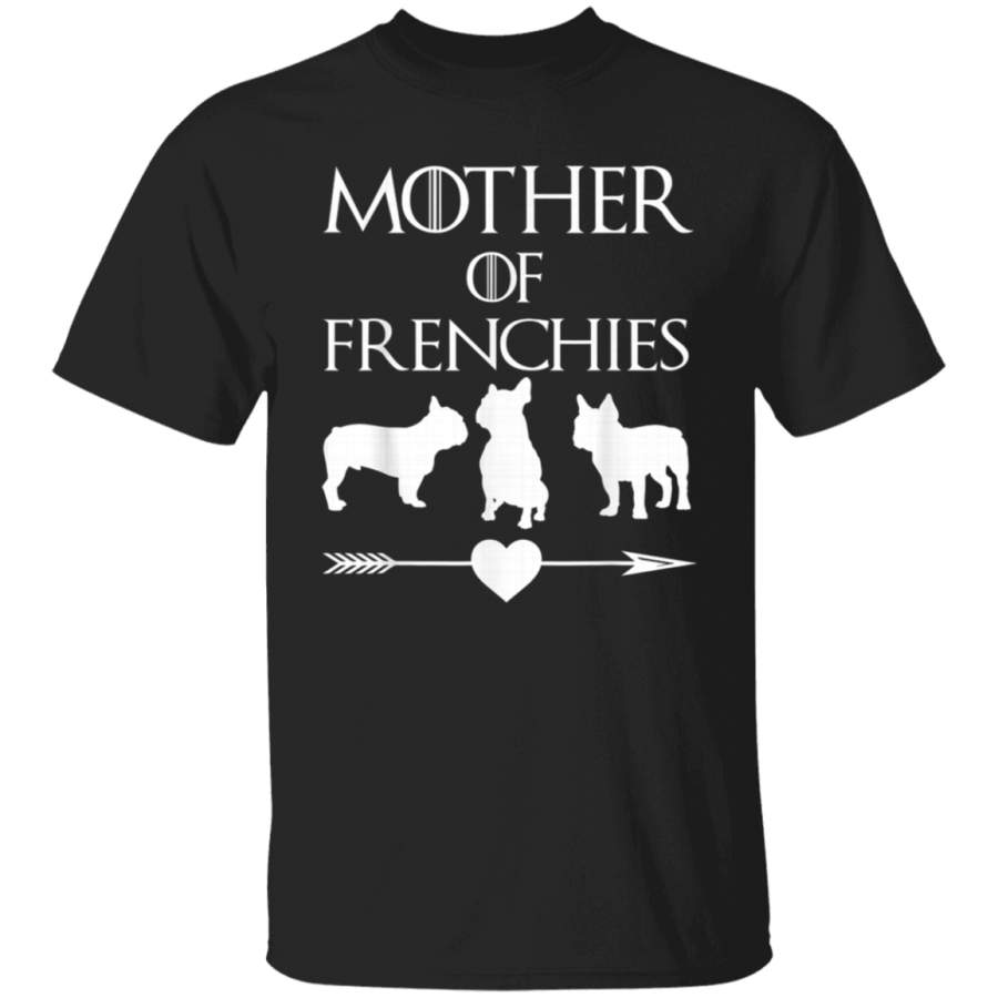 Mother of Frenchies Tshirt Frenchie Dog Mothers Day Gift