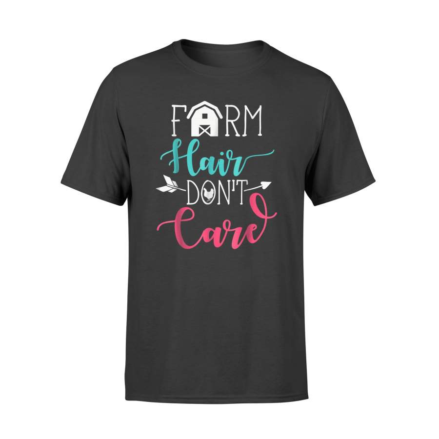 Farm Hair Don’t Care Farmers Day Gift T-Shirt