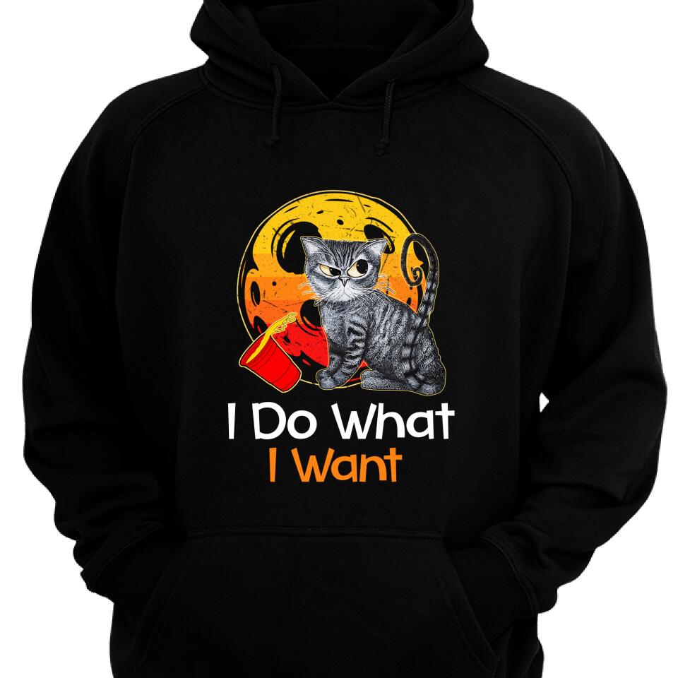 Funny I Do What I Want Hoodie, Gift For Cat Lover – Trending Personalized